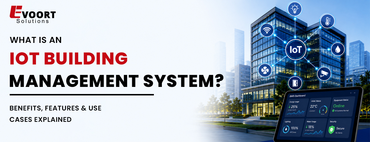 What Is an IoT Building Management System? Benefits, Features & Use Cases Explained